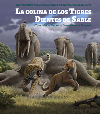 La Colina de los Tigres Dientes de Sable. Los Yacimientos Miocenos del Cerro de los Batallones.  (Torrejón de Velasco, Comunidad de Madrid). 