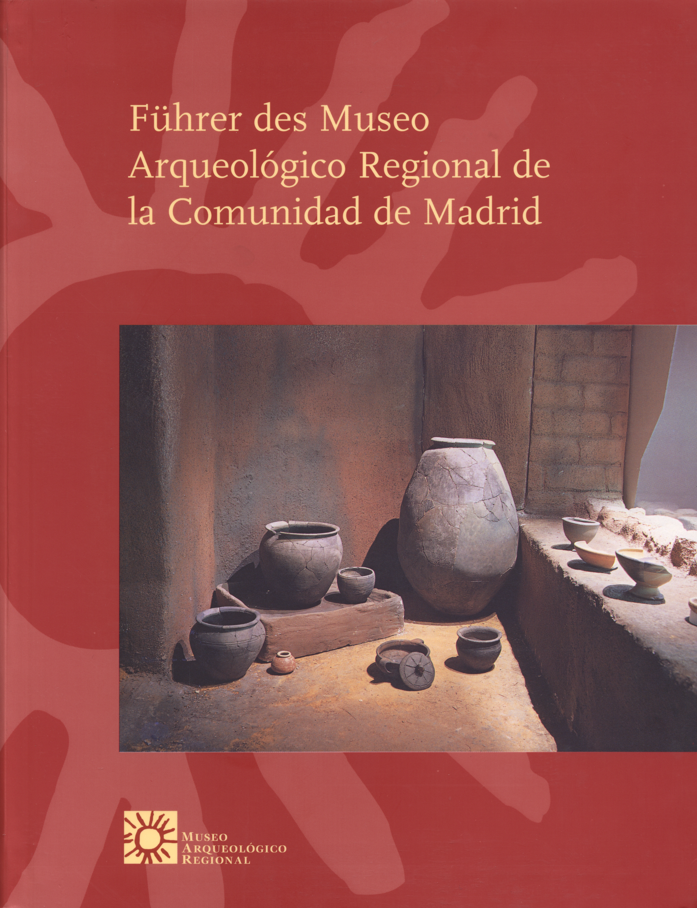 Führer des Museo Arqueológico Regional de la Comunidad de Madrid