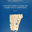 Estudios sobre la Edad del Hierro en la Carpetania. Registro arqueológico, secuencia y territorio. Volumen I y Volumen II