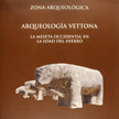 Arqueología Vettona. La Meseta Occidental en la Edad del Hierro
